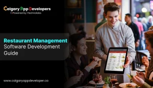 Restaurant Management Software Development Guide - Calgary App Developer