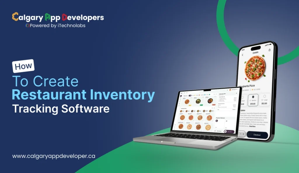 How to Create Restaurant Inventory Tracking Software - Calgary App Developer